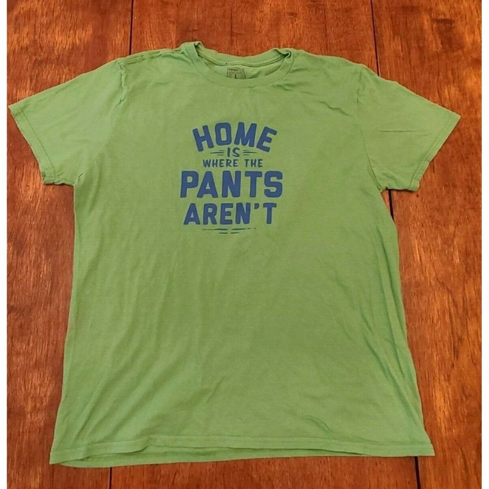 Mens Home Is Where The Pants Aren't Tshirt Funny Relax Graphic Tee  Size Large